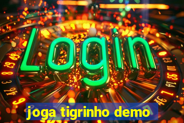 joga tigrinho demo